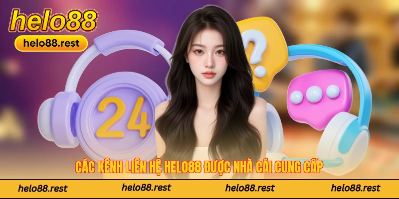 Các kênh liên hệ Helo88 được nhà cái cung cấp