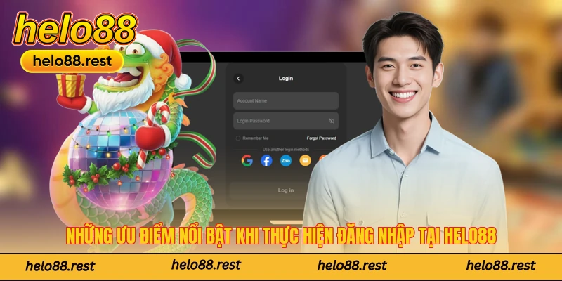 Những ưu điểm nổi bật khi thực hiện đăng nhập tại Helo88