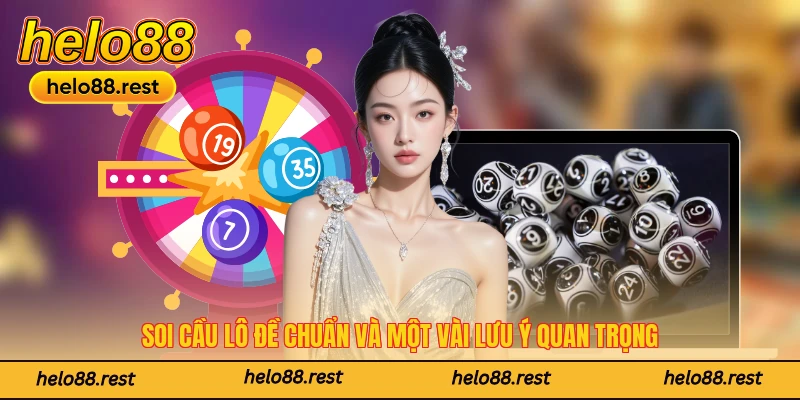 Soi cầu lô đề chuẩn và một vài lưu ý quan trọng