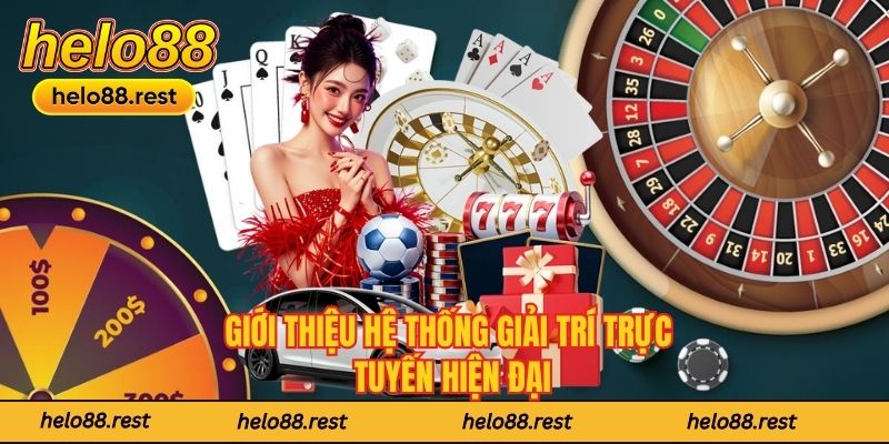 Giới thiệu hệ thống giải trí trực tuyến hiện đại